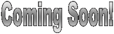 Coming Soon!
